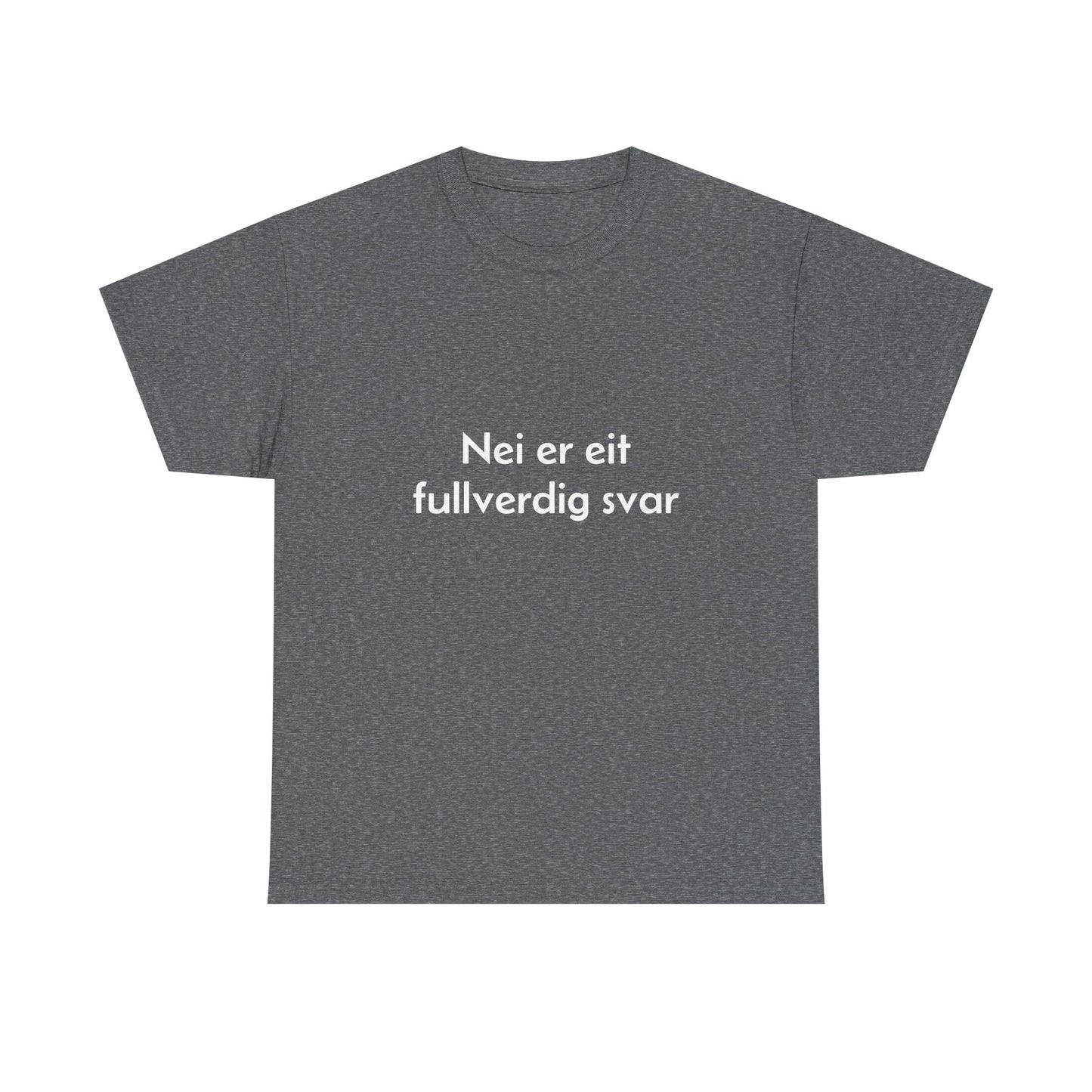 Nei er eit fullverdig svar T-skjorte  - unisex
